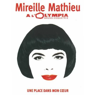 Mireille Mathieu Une place dans mon coeur (Live à lOlympia 2005)