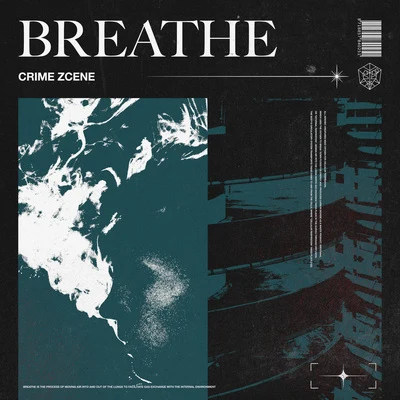 Crime Zcene Breathe