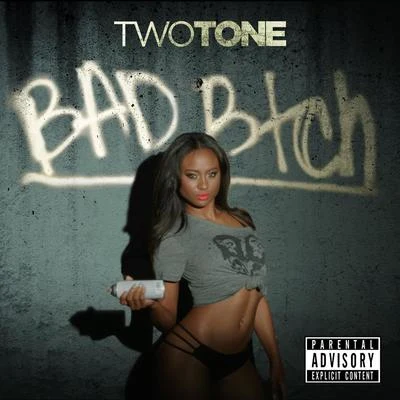 Two Tone Bad ***** - Single