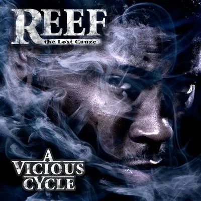 Reef the Lost Cauze A Vicious Cycle