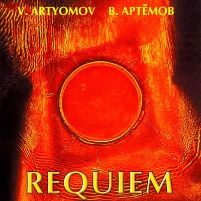 Aleksey Martinov/Kaunas State Choir/Inna Polyanskaya/Mikhail Lanskoi/Andrey Azovsky/Oleg Yanchenko Artyomov: Requiem