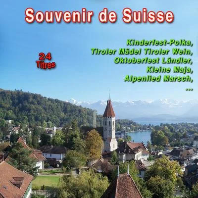 Will Glahé Souvenir de Suisse - 24 Titres