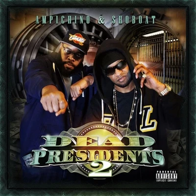 Ampichino/Shoboat Dead Presidents 2