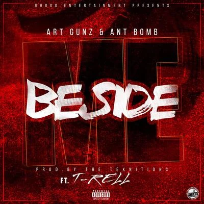 Art Gunz/T-Rell/Ant Bomb Beside Me