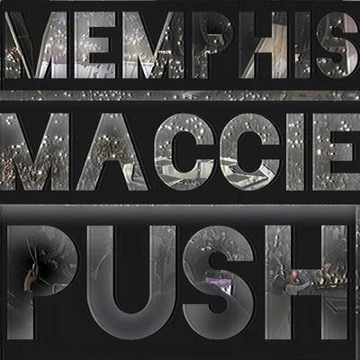 Memphis Maccie Push