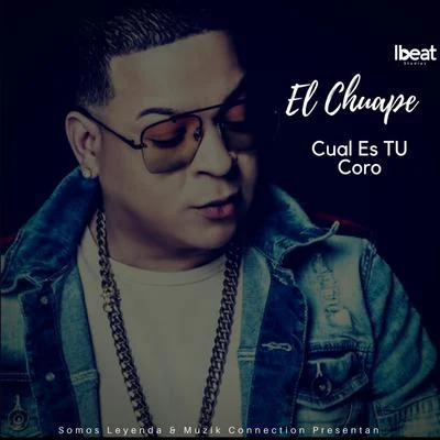 iBeat/El Chuape Cual Es Tu Coro (feat. El Chuape)