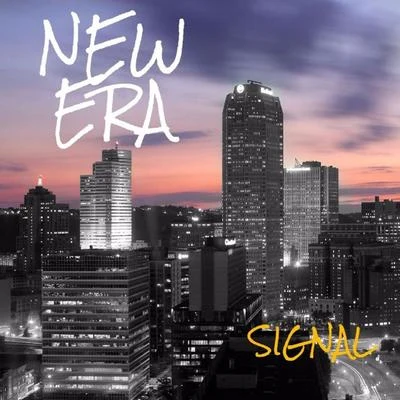 Signal New Era