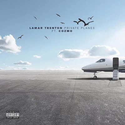 Cozmo/Lamar Trenton Private Planes (feat. Cozmo)