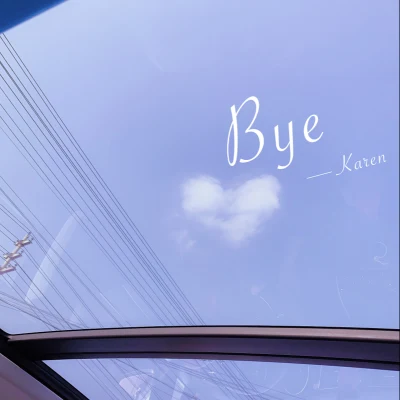 Karen杨思雨 Bye