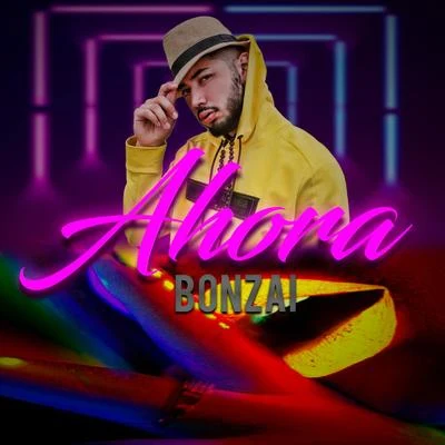 Bonzai Ahora