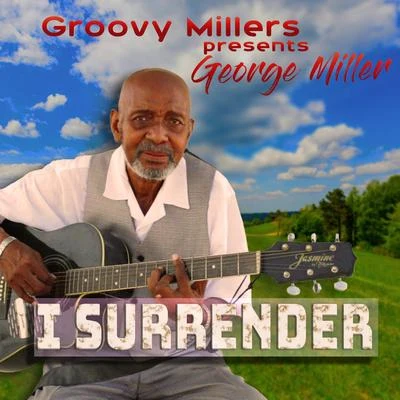 George Miller I Surrender