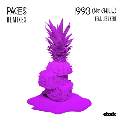 Paces 1993 (No Chill) [Remixes]