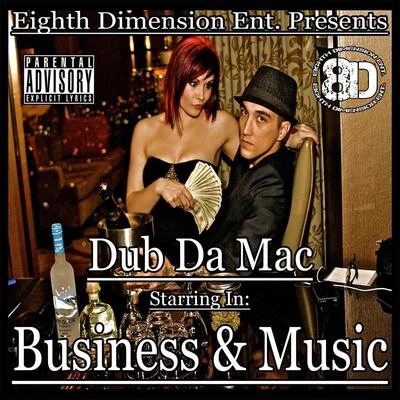 Dub da Mac Business and Music