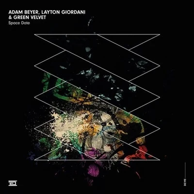 Green Velvet/Adam Beyer/Layton Giordani Space Date