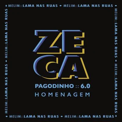 Zeca Pagodinho/Melim Lama Nas Ruas