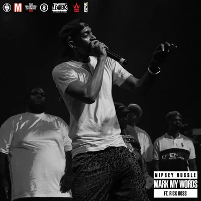 Nipsey Hussle Mark My Words (feat. Rick Ross)