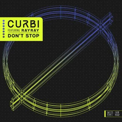 RayRay/Curbi Don’t Stop (feat. RayRay)