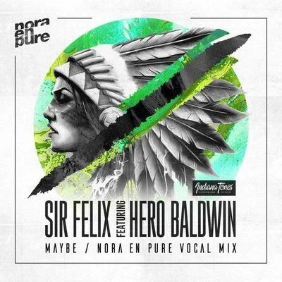 Nora En Pure/Sir Felix Maybe (Nora en Pure Vocal Mix)