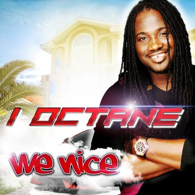 I-Octane We Nice - Single