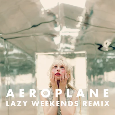 Lazy Weekends/Petite Meller Aeroplane (Lazy Weekends Remix)