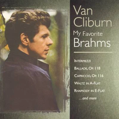 Van Cliburn My Favorite Brahms