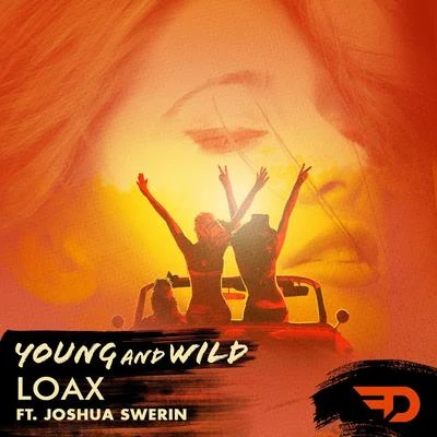 LoaX Young & Wild