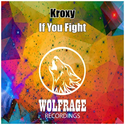 Kroxy If You Fight