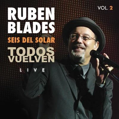 Rubén Blades Todos Vuelven Live Volume 2