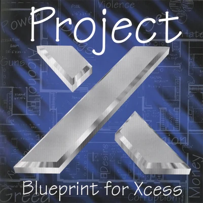 Project X Blueprint For Xcess