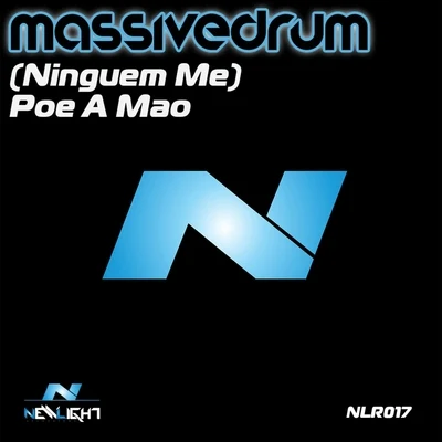 Massivedrum (Ninguém Me) Pone A Mao