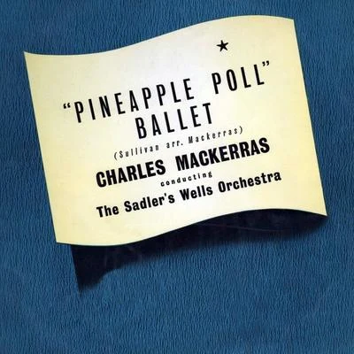 The Sadler&#x27;s Wells Orchestra Pineapple Poll Ballet Suite