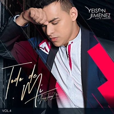 Yeison Jimenez Todo de Mí, Vol. 4