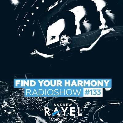 Andrew Rayel Find Your Harmony Radioshow #133