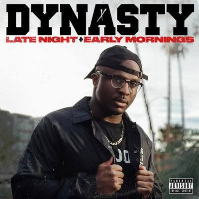 Dynasty Late Night Early Mornings