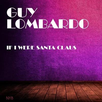 Guy Lombardo If I Were Santa Claus