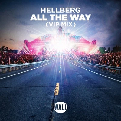 Hellberg All The Way (VIP Mix)