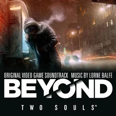 Lorne Balfe Beyond: Two Souls (Original Video Game Soundtrack)