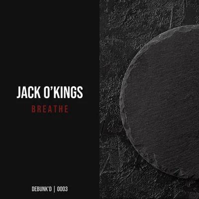 Jack O&#x27;Kings Breathe