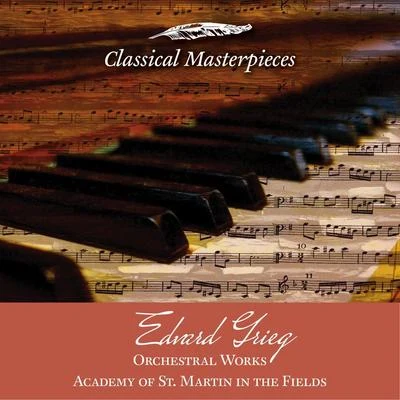 Academy of St. Martin in the Fields Sir Neville Marriner Edvard Grieg: Orchestral Works