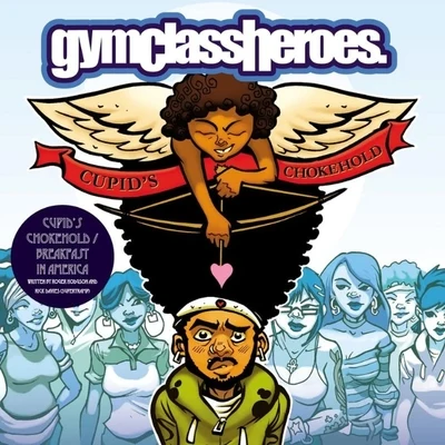 Gym Class Heroes Cupid's Chokehold Breakfast In America