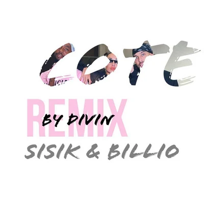 Sisik/Billio Cote (DIVIN Remix)