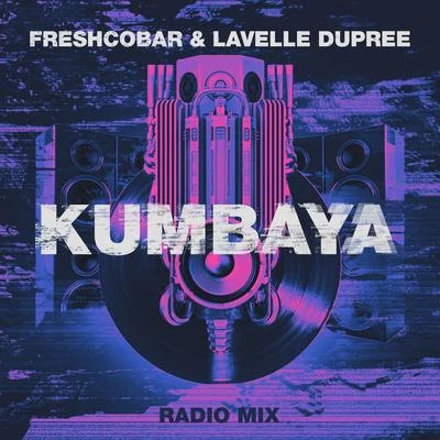 Freshcobar/Lavelle Dupree Kumbaya (Radio Mix)