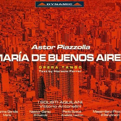 I Solisti Aquilani PIAZZOLLA: Maria de Buenos Aires