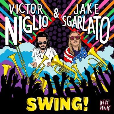 Victor Niglio/Jake Sgarlato Swing!