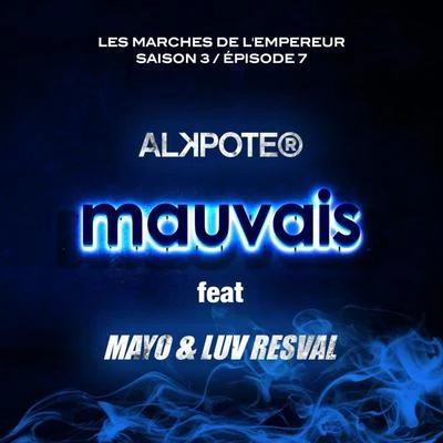 Alkpote Mauvais (Les marches de l'empereur Saison 3 épisode 7)