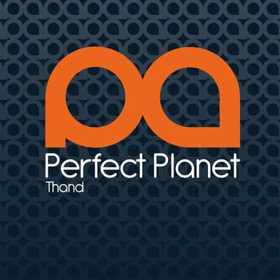 Thand Perfect Planet