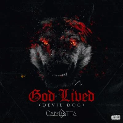 Cambatta God Lived (Devil Dog)