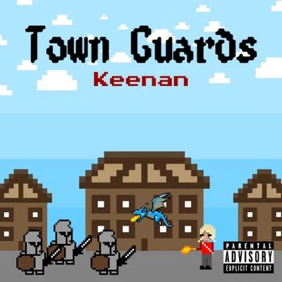 Keenan Town Guards