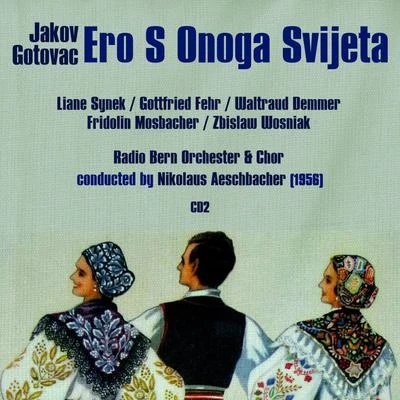 Liane Synek Jakov Gotovac: Ero S Onoga Svijeta Ero the Joker (1956), Volume 2