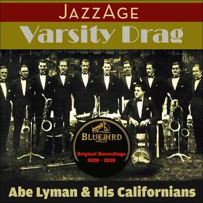 His Californians/Abe Lyman Varsity Drag